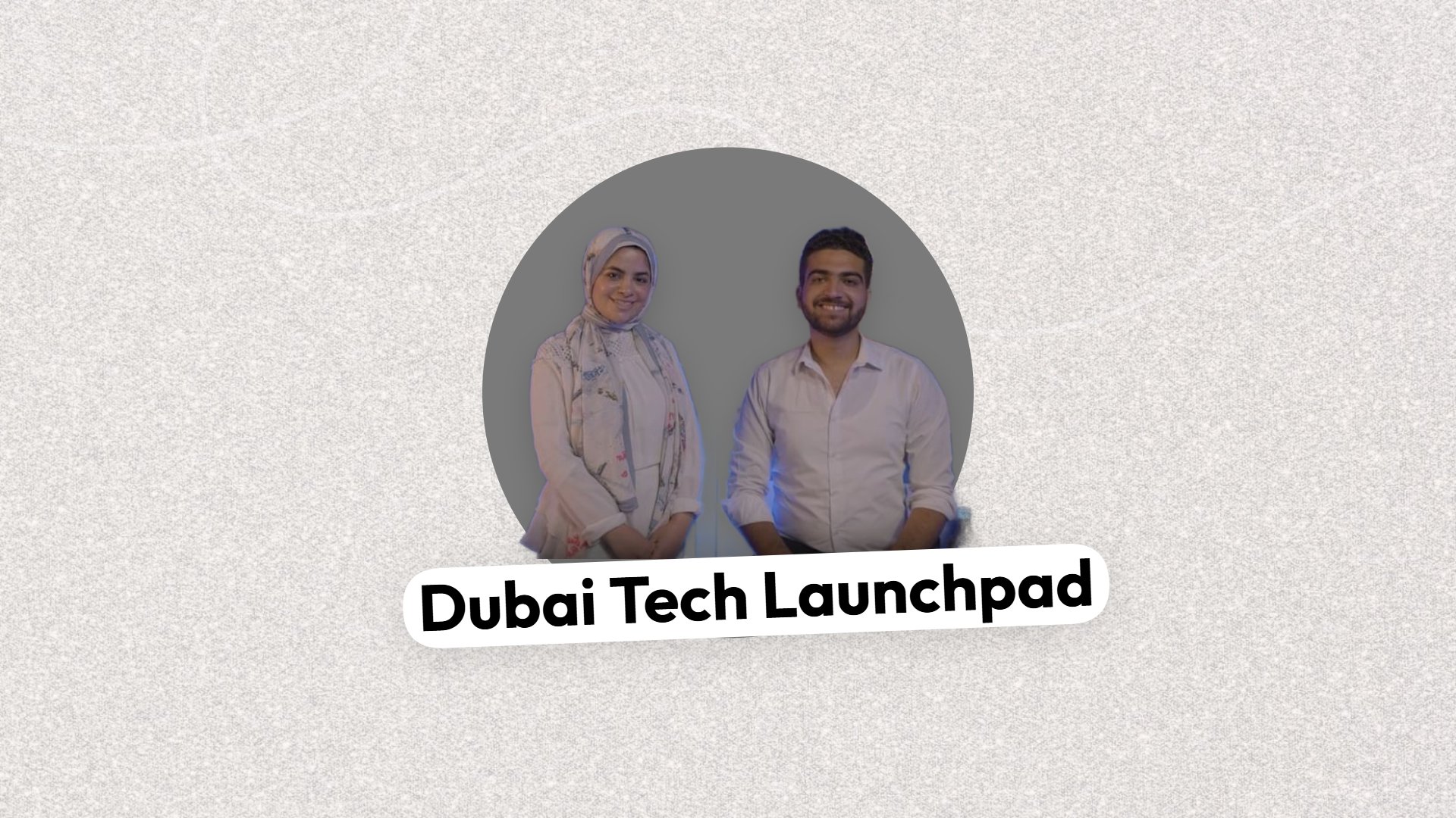 Dubai Accelerates Tech Growth with University Spinout Launchpad ...